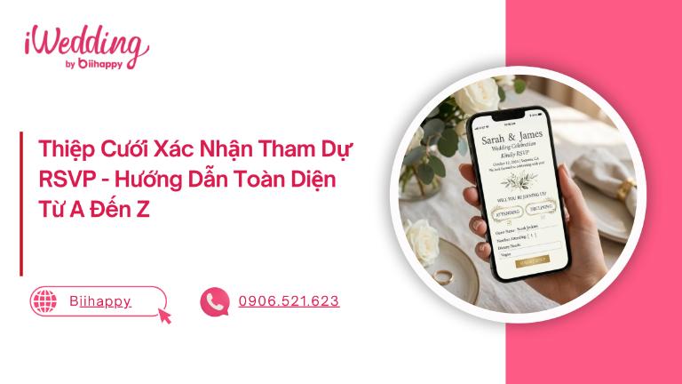 Thiệp Cưới Xác Nhận Tham Dự RSVP - Hướng Dẫn Toàn Diện Từ A Đến Z