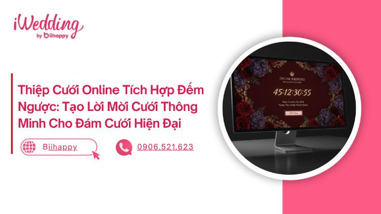 Thiệp Cưới Online Tích Hợp Đếm Ngược: Tạo Lời Mời Cưới Thông Minh Cho Đám Cưới Hiện Đại