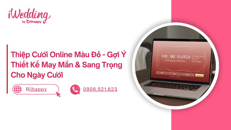 Thiệp Cưới Online Màu Đỏ - Gợi Ý Thiết Kế May Mắn &amp; Sang Trọng Cho Ngày Cưới