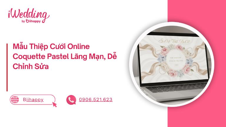 Mẫu Thiệp Cưới Online Coquette Pastel Lãng Mạn, Dễ Chỉnh Sửa