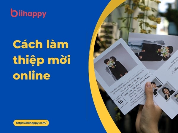 Cách làm thiệp mời online sang trọng trẻ trung cùng Biihappy siêu dễ dàng