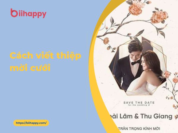 Cách viết thiệp mời cưới chuẩn và ý nghĩa nhất