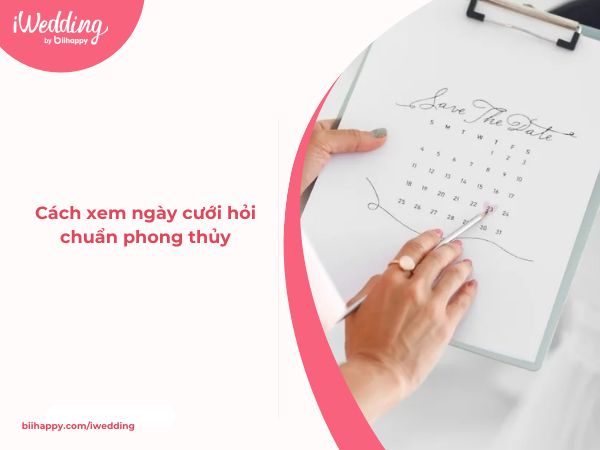 Cách xem ngày cưới hỏi chuẩn phong thủy